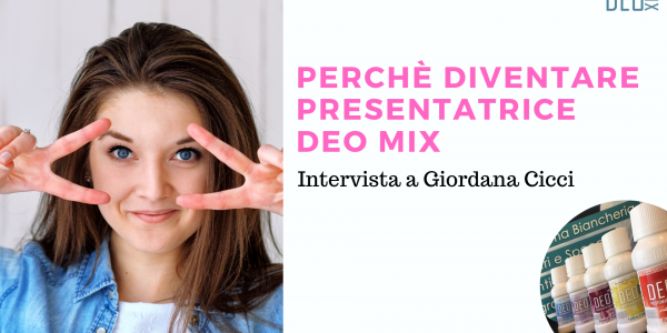 Perché diventare presentatrice Deo Mix